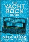 Kniha: The Yacht Rock Book (Fred Armisen a Greg Prato). Jawbone, 2018