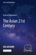 Kniha: The Asian 21st Century (Kishore Mahbubani). , 2021
