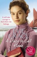 Kniha: A Place to Call Home (Evie Grace). Arrow Books, 2018