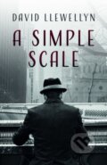Kniha: A Simple Scale (David Llewellyn). Seren, 2018