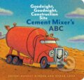Kniha: Cement Mixer's ABC (Sherri Duskey Rinker). Chronicle Books, 2018