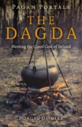 Kniha: Pagan Portals - the Dagda (Morgan Daimler). , 2018