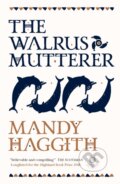 Kniha: The Walrus Mutterer (Dr. Mandy Haggith). Saraband, 2018