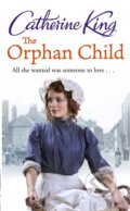 Kniha: The Orphan Child (Catherine King). Sphere, 2017