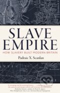 Kniha: Slave Empire (Padraic X. Scanlan). Robinson, 2020