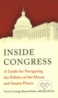 Kniha: Inside Congress (Kyle Nevins, Trevor Corning a Reema Dodin). Brookings Institution Press, 2017