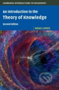 Kniha: An Introduction to the Theory of Knowledge (Noah Lemos). Cambridge University Press, 2020