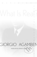 Kniha: What Is Real? (Giorgio Agamben). , 2018