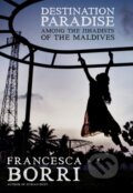 Kniha: Destination Paradise (Francesca Borri). Seven Stories, 2018