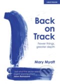 Kniha: Back on Track (Mary Myatt). John Catt Educational, 2020