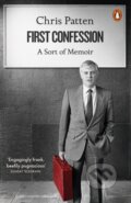 Kniha: First Confession (Chris Patten). Penguin Books, 2018