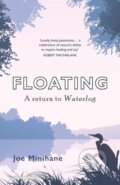 Kniha: Floating (Joe Minihane). Duckworth Overlook, 2018