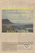 Kniha: Island Zombie (Roni Horn). Princeton University Press, 2020