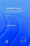 Kniha: Changing Direction: A Practical Approach to Directing Actors in Film and Theatre (Lenore Dekoven). Routledge, 2018