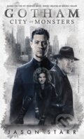 Kniha: Gotham: City of Monsters (Jason Starr). Titan Books, 2018