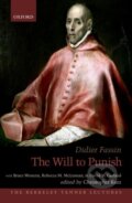 Kniha: The Will to Punish (Didier Fassin a Christopher Kutz). Oxford University Press, 2018