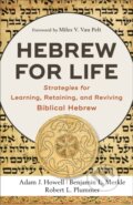 Kniha: Hebrew for Life (Adam J. Howell, Robert L. Plummer a Benjamin L. Merkle). , 2020