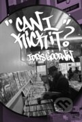 Kniha: Can I Kick It? (Idris Goodwin). Haymarket Books, 2019