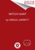 Kniha: Witch Hunt (Gregg Jarrett). Broadside, 2019