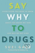 Kniha: Say Why to Drugs (Dr Suzi Gage). Hodder and Stoughton, 2021