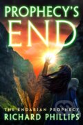Kniha: Prophecy's End (Richard Phillips). , 2020