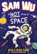 Kniha: Sam Wu is NOT Afraid of Space! (Katie Tsang a Kevin Tsang). Farshore, 2020