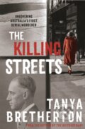 Kniha: The Killing Streets (Tanya a PhD in sociology Bretherton). Hachette Australia, 2020