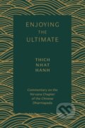 Kniha: Enjoying the Ultimate (Hanh Nhat Thich). Parallax, 2021