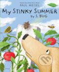 Kniha: My Stinky Summer by S. Bug (Paul Meisel). Holiday house, 2021