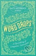 Kniha: Word Drops (Paul Anthony Jones). Elliott and Thompson, 2019