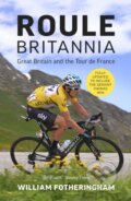 Kniha: Roule Britannia (William Fotheringham). Yellow Jersey, 2019