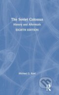 Kniha: The Soviet Colossus (Michael G. Kort). Routledge, 2019