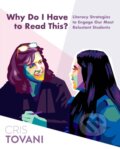 Kniha: Why Do I Have to Read This? (Cris Tovani). Stenhouse Publishers, 2020