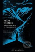 Kniha: Heavy Weather (Kevan (Ed Manwaring). British Library, 2021