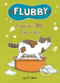 Kniha: Flubby Will Not Take a Bath (J. E. Morris). , 2021