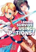 Kniha: I Shall Survive Using Potions (Manga) Volume 4 (Sukima Funa). J-Novel Club, 2021