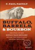 Kniha: Buffalo, Barrels, and Bourbon (F. Paul Pacult). John Wiley & Sons, 2021