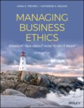 Kniha: Managing Business Ethics (Katherine A. Nelson a Linda K. Trevino). John Wiley & Sons, 2021