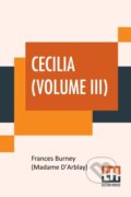 Kniha: Cecilia (Volume III) (Frances Burney a R Brimley Johnson). , 2019