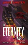 Kniha: The Eternity War: Exodus (Jamie Sawyer). Orbit, 2018