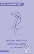 Kniha: Through Paediatrics to Psychoanalysis (Donald W. Winnicott). Routledge, 2019