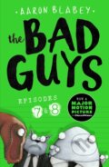 Kniha: The Bad Guys: Episode 7&8 (Aaron Blabey). Scholastic, 2019