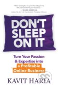 Kniha: Don't Sleep on It (Kavit Haria). Morgan James Publishing, 2018