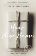 Kniha: Your New Name (Allen Esther Fleece). Zondervan, 2020