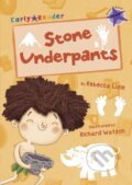 Kniha: Stone Underpants (Rebecca Lisle). Maverick Arts Publishing, 2017