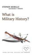 Kniha: What is Military History? (Stephen Morillo). Polity Press, 2017