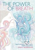 Kniha: The Power of Breath (Swami Saradananda). Watkins Publishing, 2017