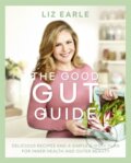 Kniha: The Good Gut Guide (Liz Earle). Orion, 2017
