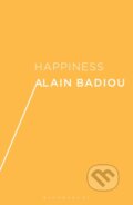 Kniha: Happiness (Alain Badiou). Bloomsbury, 2019