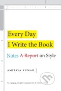 Kniha: Every Day I Write the Book (Amitava Kumar). Duke University, 2020